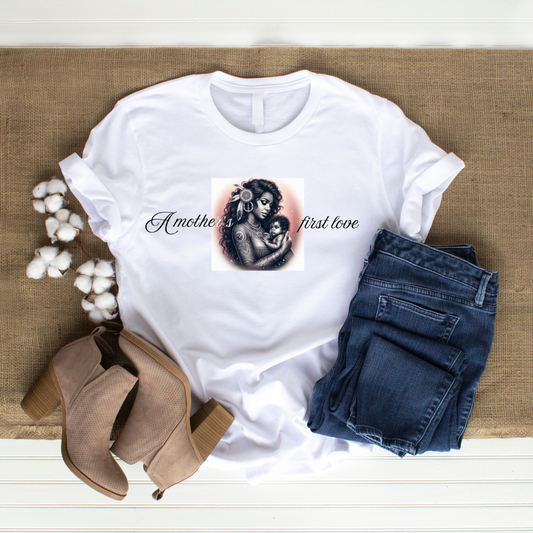 A Mother's First Love Tee