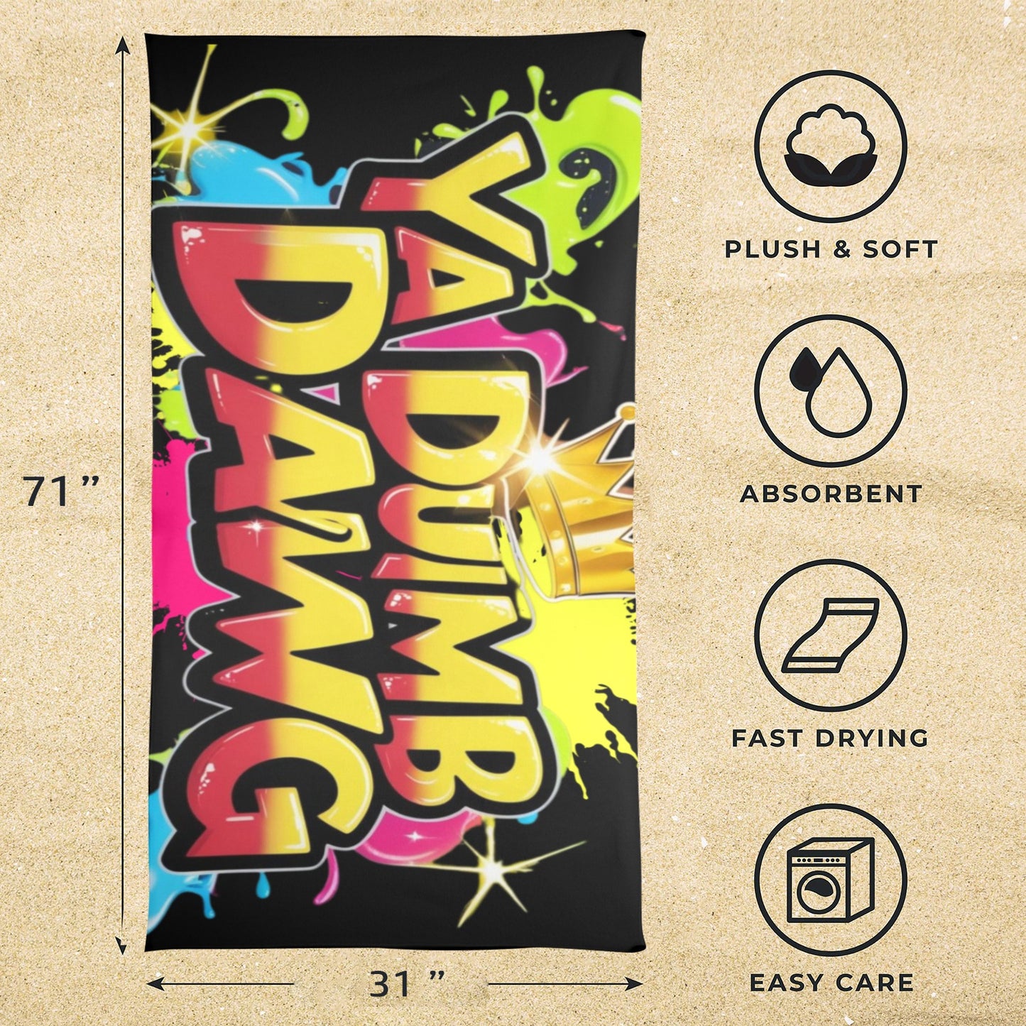 Ya Dumb Dawg Beach Towel